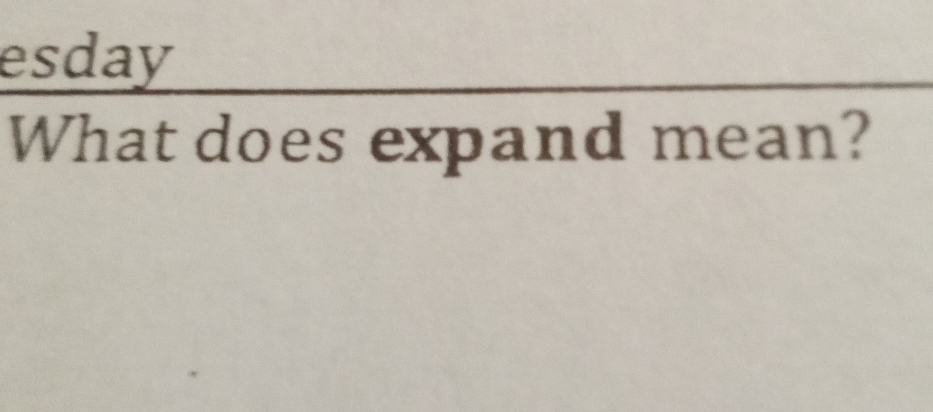 esday 
What does expand mean?