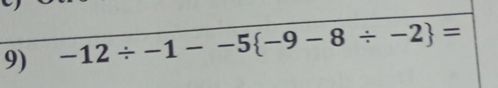 -12/ -1--5 -9-8/ -2 =