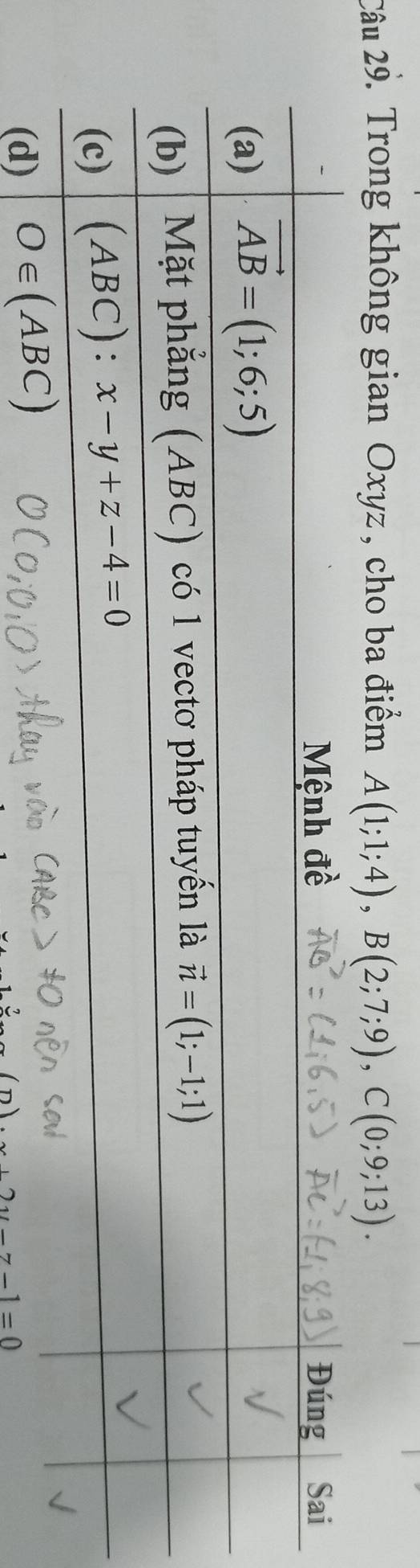 2âu 29. Trong không gian Oxyz , cho ba điểm A(1;1;4),B(2;7;9),C(0;9;13).
2w-z-1=0