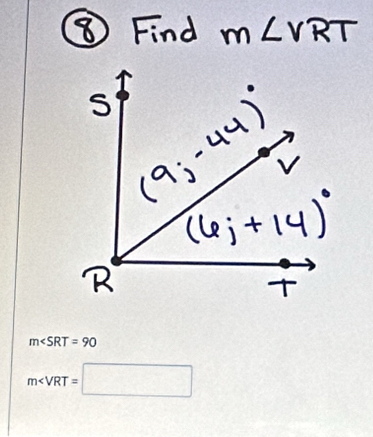 m∠ SRT=90
m∠ VRT=□