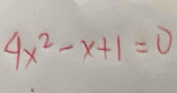 4x^2-x+1=0