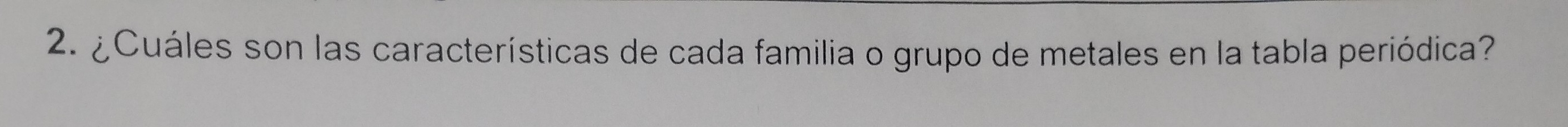 ¿Cuáles son las características de cada familia o grupo de metales en la tabla periódica?