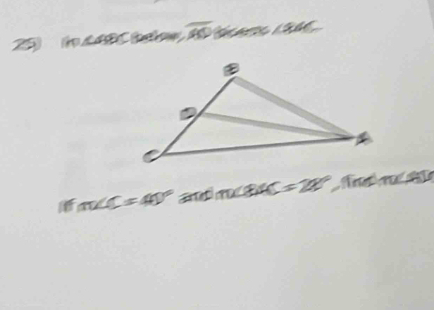 overline AD
m∠ C=40°
m∠ BAC=28°