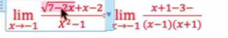 limlimits _xto -1 (sqrt(7-2x)+x-2)/x^2-1 =limlimits _xto -1 (x+1-3-)/(x-1)(x+1) 