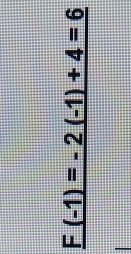 F(-1)=-2(-1)+4=6