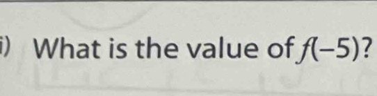 What is the value of f(-5) 1