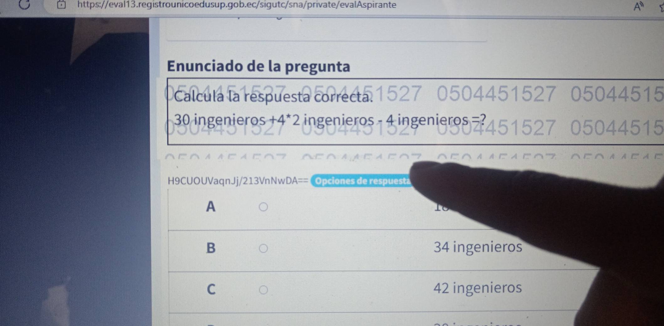 Enunciado de la pregunta
Calcula la respuesta correcta. 51527 05044515
30 ingenieros +4^* 2 ingenieros - 4 ingenieros =?
1527 05044515
H9CUOUVaqnJj/213VnNwDA== (Opciones de respuesta
A
Ie
B 34 ingenieros
C 42 ingenieros