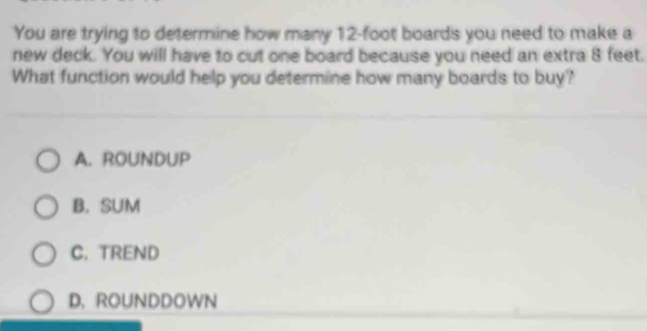 Solved: You are trying to determine how many 12-foot boards you need to ...