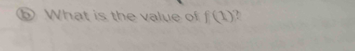 What is the value of f(1)!