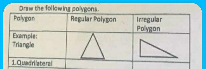 Draw the following polygons.