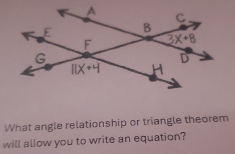 What angle relationship or triangle theorem 
will allow you to write an equation?