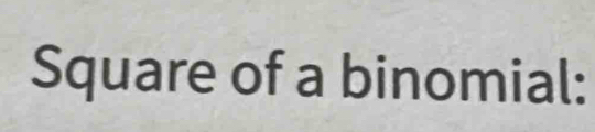 Square of a binomial: