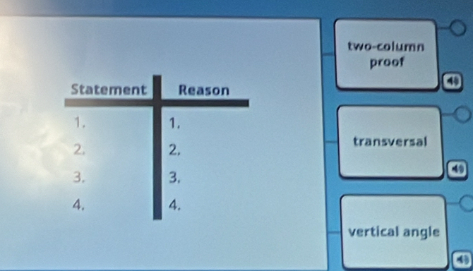 two-column
proof
4
transversal
④
vertical angle
4