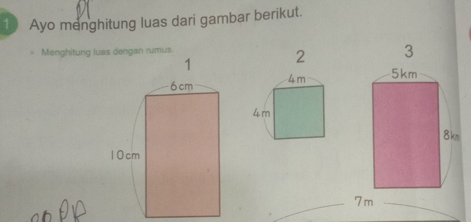 Ayo menghitung luas dari gambar berikut. 
Menghitung luas dengan rumus
3
2
4m
5km
4m
8km
7m