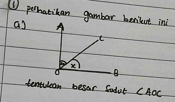 ① perhatikan gambar berilut ini 
a) A
t
6
B
tentulan besar Sodot CAOC