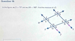 In the figure, m∠ 3=75° and m∠ 10=105° find the measure of ∠ 1