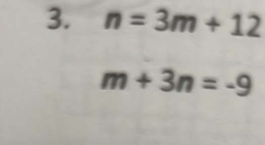 n=3m+12
m+3n=-9