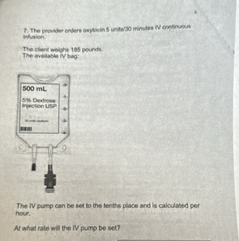 Solved: The provider orders oxytocin 5 units/30 minutes IV continuous ...