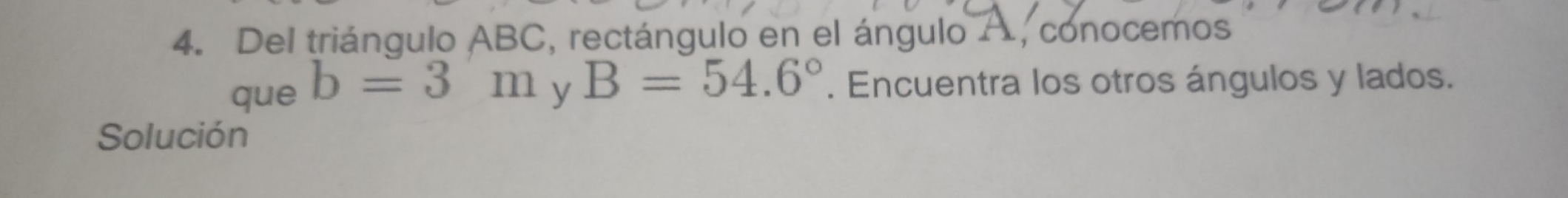 Solved: Del triángulo ABC, rectángulo en el ángulo A, conocemos que b ...