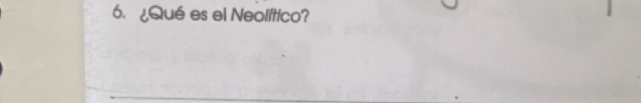 ¿Qué es el Neolftico?