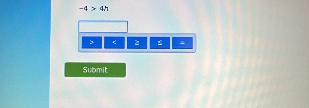 -4>4h
< 2</tex>
=
Submit