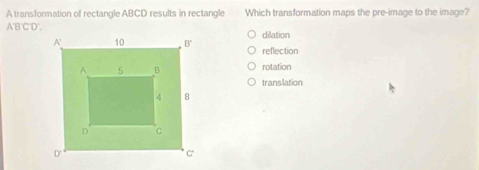 Solved: A transformation of rectangle ABCD results in rectangle Which ...