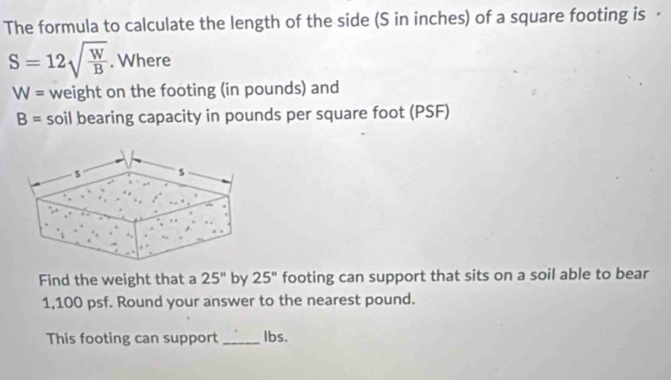 Solved: The formula to calculate the length of the side (S in inches ...