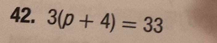 3(p+4)=33