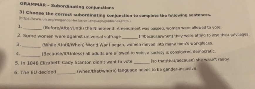 Risolto:GRAMMAR - Subordinating conjunctions 3) Choose the correct ...
