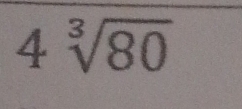 4sqrt[3](80)