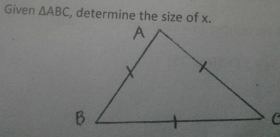 Given △ ABC , determine the size of x.