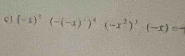 ) (-x)^3(-(-x)^3)^4· (-x^2)^1· (-x)=-