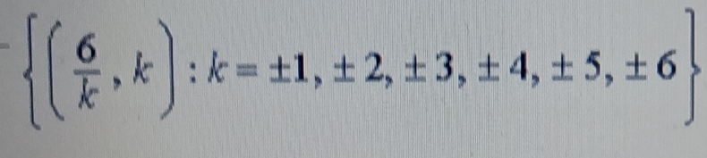  ( 6/k ,k):k=± 1,± 2,± 3,± 4,± 5,± 6