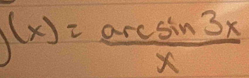 (x)= arcsin 3x/x 