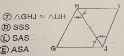 0 △ GHJ≌ △ IJH
DSSS 
①SAS 
ⒺASA