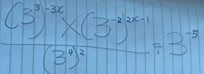 frac (3^3endpmatrix * (3^(20^-1)(3^4)^2=3^(-5)