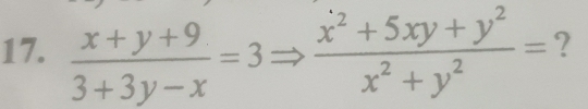  (x+y+9)/3+3y-x =3Rightarrow  (x^2+5xy+y^2)/x^2+y^2 = ?