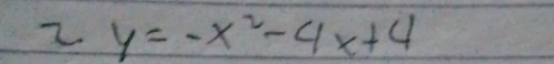 2y=-x^2-4x+4