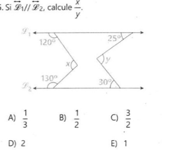 Si overleftrightarrow x_1parallel overleftrightarrow x_2 , calcule  x/y .
A)  1/3  B)  1/2  C)  3/2 
D) 2 E) 1