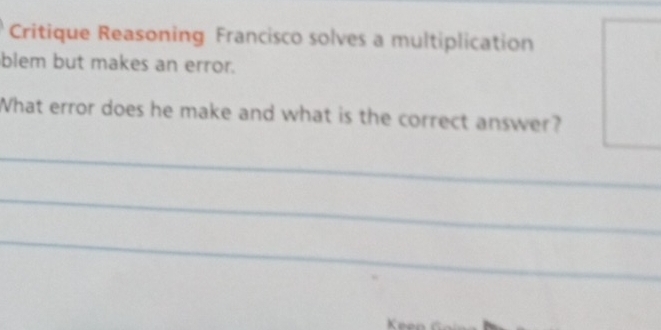 Solved: Critique Reasoning Francisco solves a multiplication blem but ...
