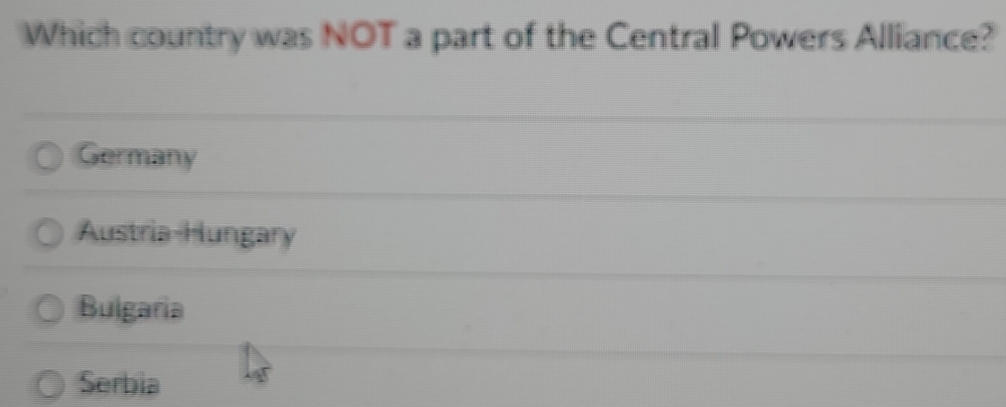 Which country was NOT a part of the Central Powers Alliance?
Germany
Austria-Hungary
Bulgaria
Serbia