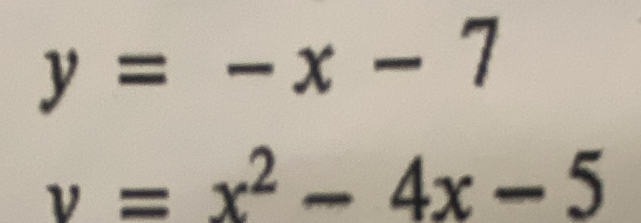 y=-x-7
v=x^2-4x-5