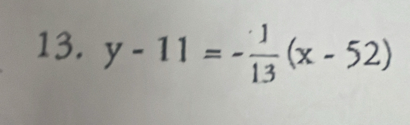 y-11=- 1/13 (x-52)