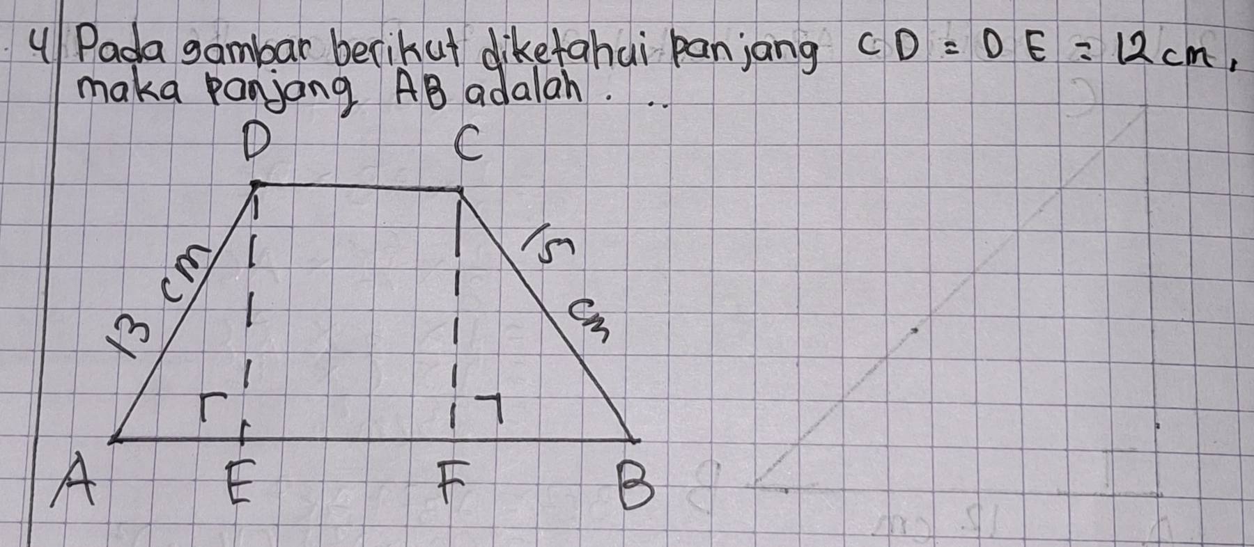 " Pada gambar berikut diketahui panjang CD=DE=12cm,
maka panjong AB adalah.