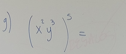 9 (x^2y^3)^5=