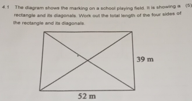 Solved: 4.1 The diagram shows the marking on a school playing field. It ...