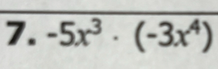 -5x^3· (-3x^4)