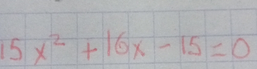 15x^2+16x-15=0