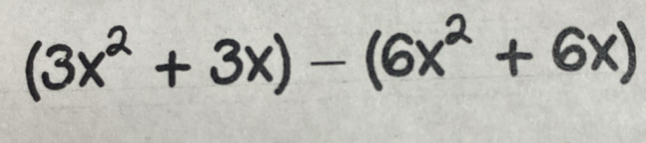 (3x² + 3x) − (6x² + 6x)