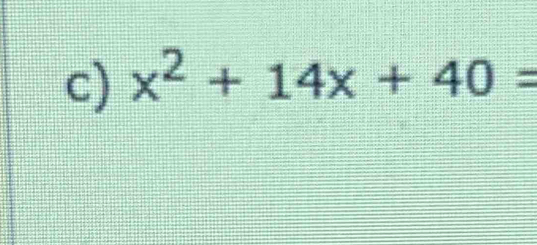 x^2+14x+40=